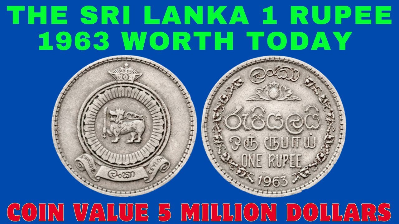 Sri Lanka 1 Rupee Coin || the coin 1963 Sri Lanka 1 Rupee ||Coin Value 5 million dollars || #old