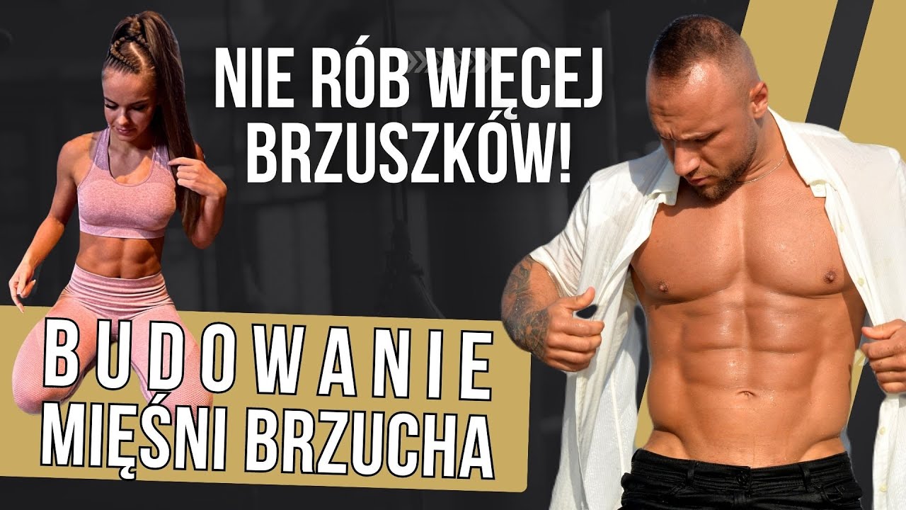 Zbuduj MIĘŚNIE BRZUCHA - jak trenować brzuch