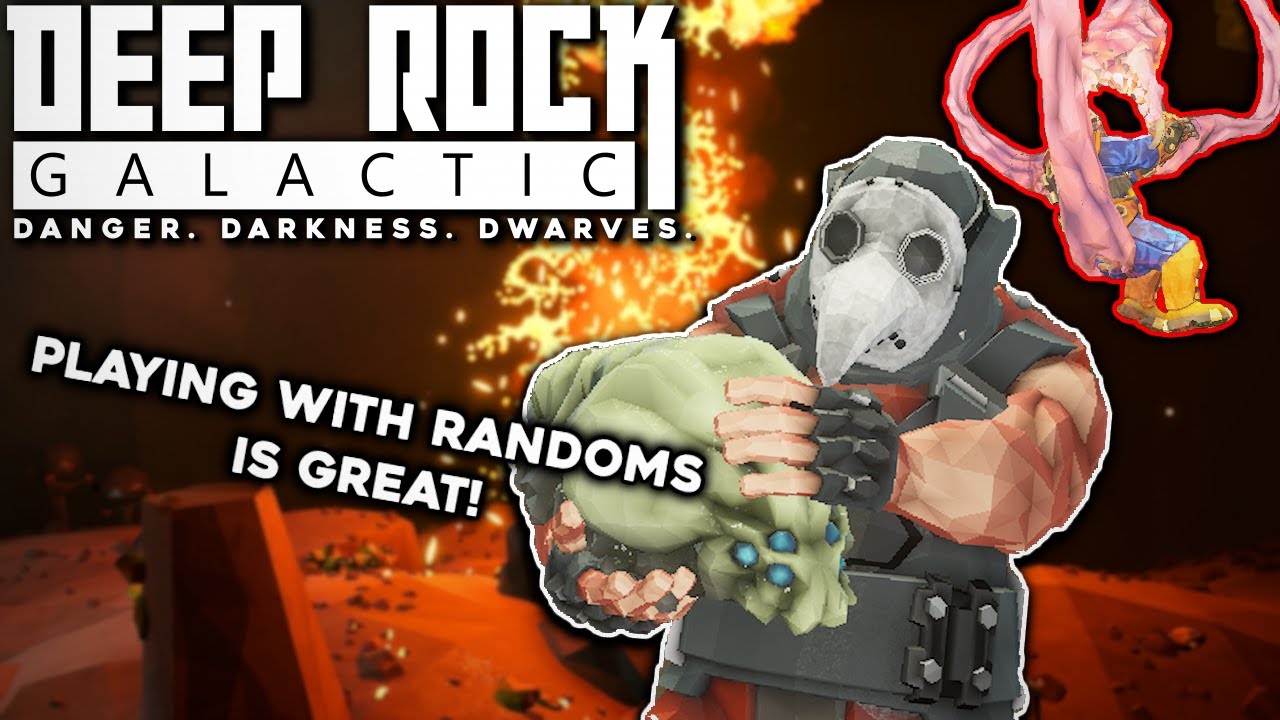 Playing with Randoms Is Amazing | Deep Rock Galactic