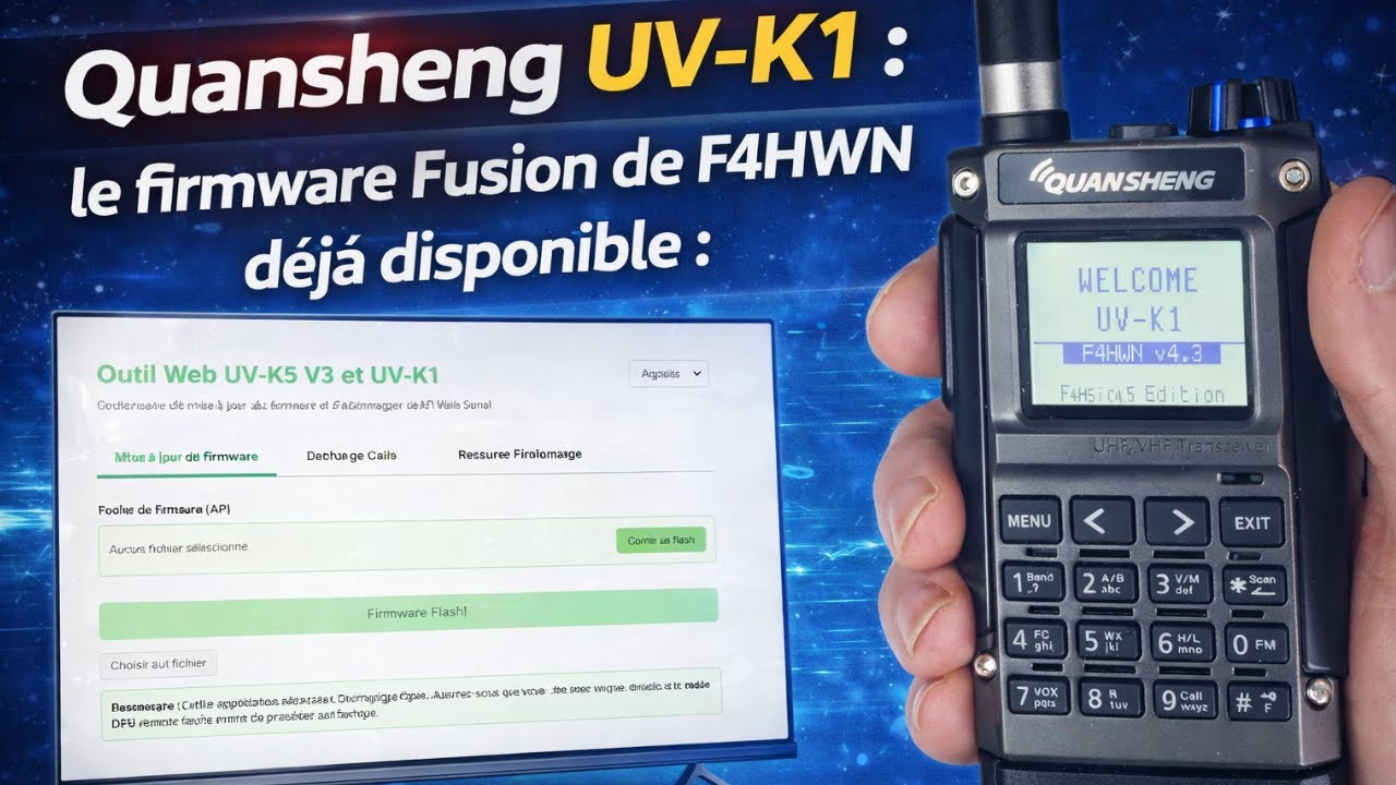 La R&eacute;volution Quansheng UV-K1 : le Firmware F4HWN d&eacute;barque !
