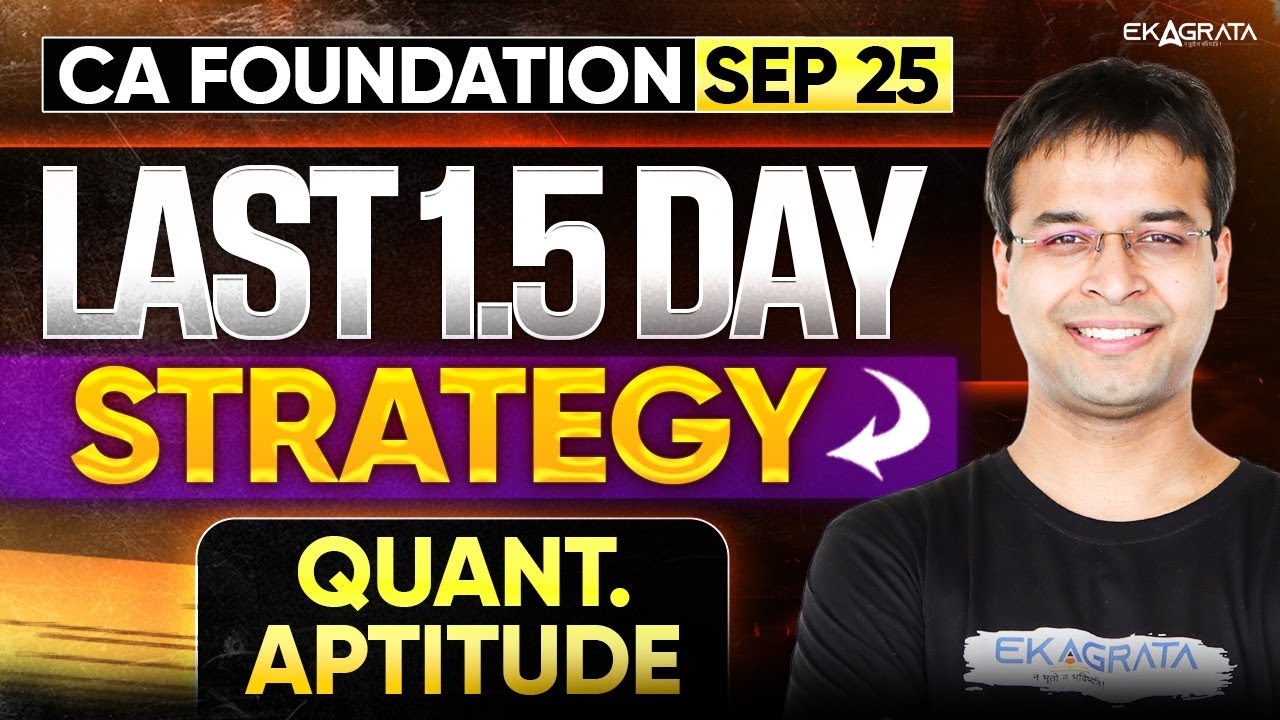 CA Foundation Last 1.5 Day Strategy Quantitative AptitudeCA Nishant Kumar