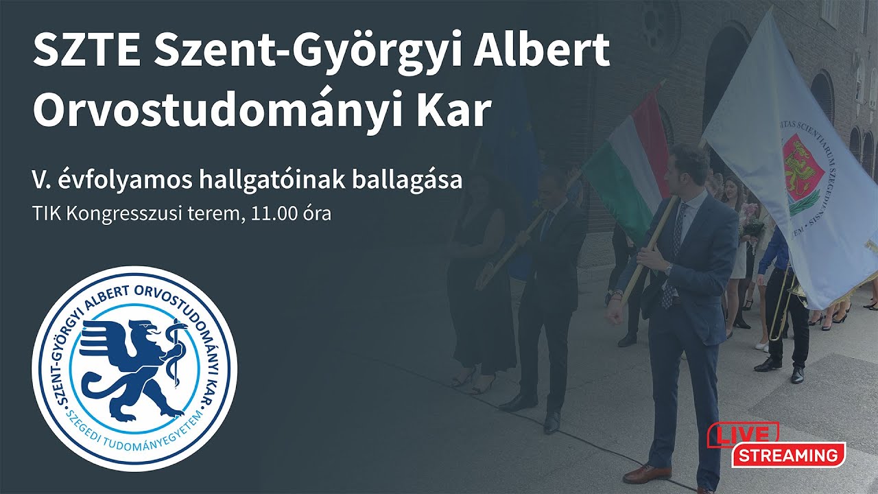 Az SZTE Szent-Györgyi Albert Orvostudományi Kar V. évfolyamos hallgatóinak ballagása