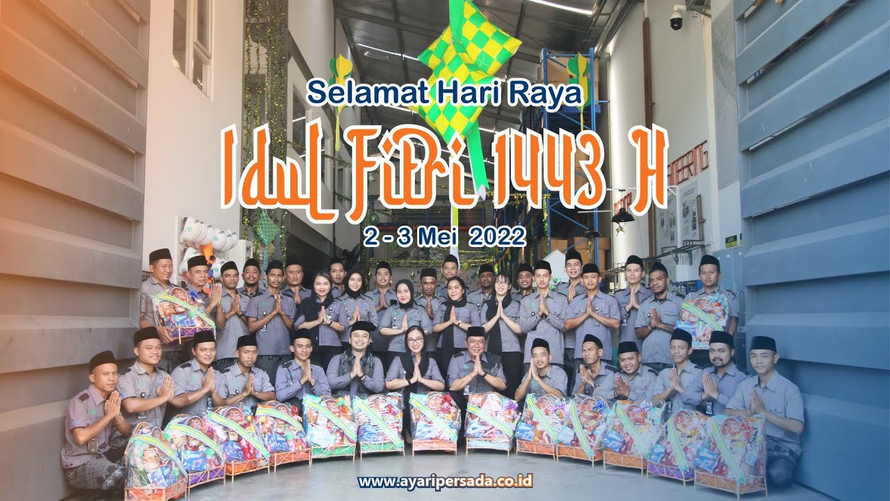 Selamat Hari Raya Idul Fitri 1443 H - Segenap Keluarga Besar PT. Ayari Persada