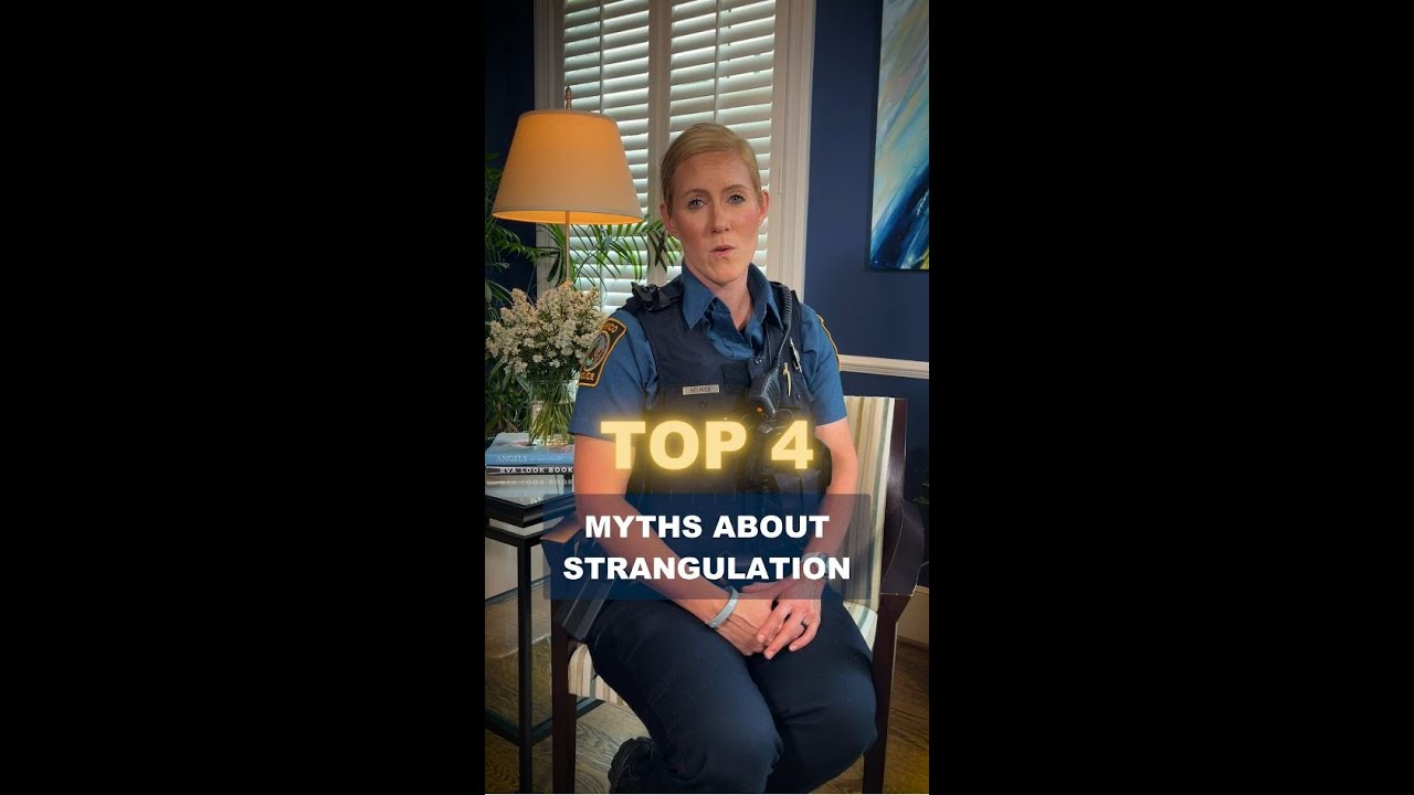 Top 4 Myths About Strangulation