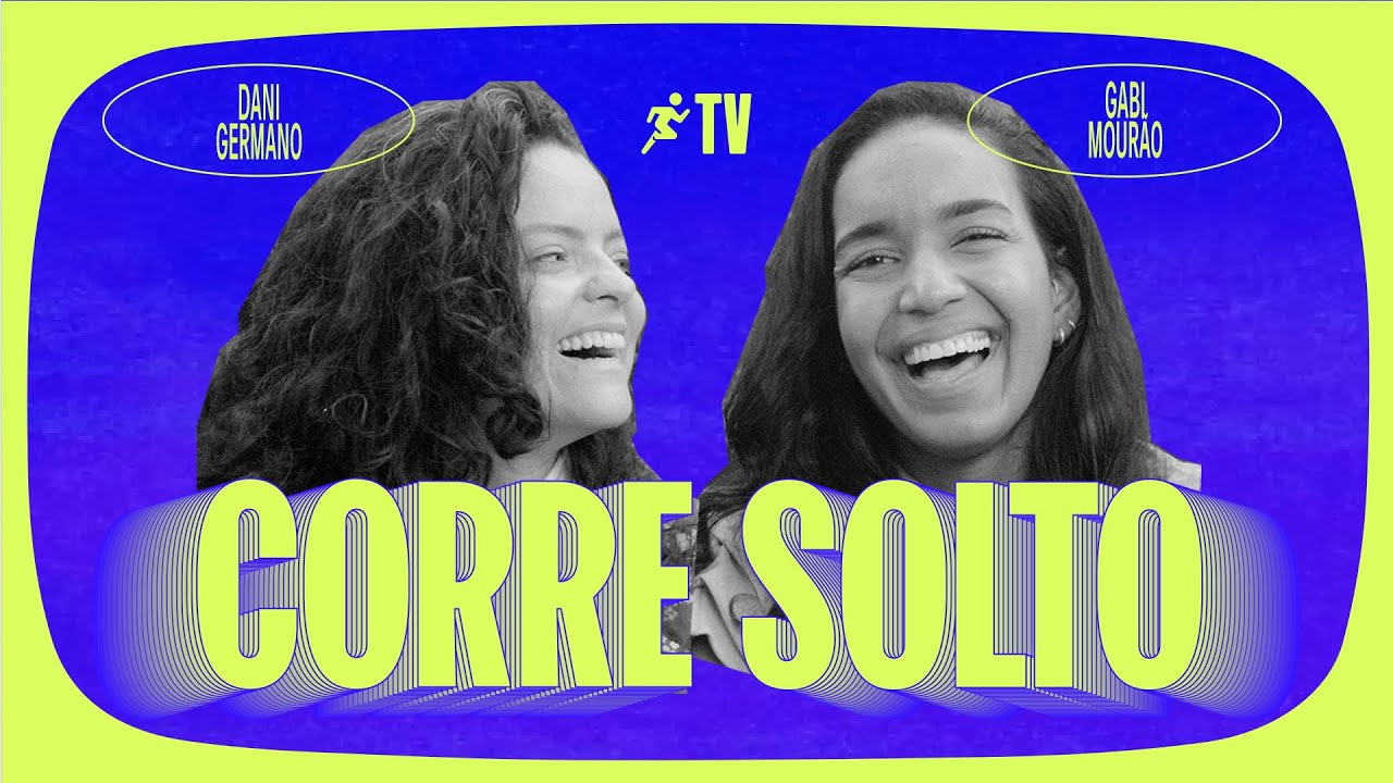 Corre Solto | Episódio 2 — Dani Germano e Gabi Mourão