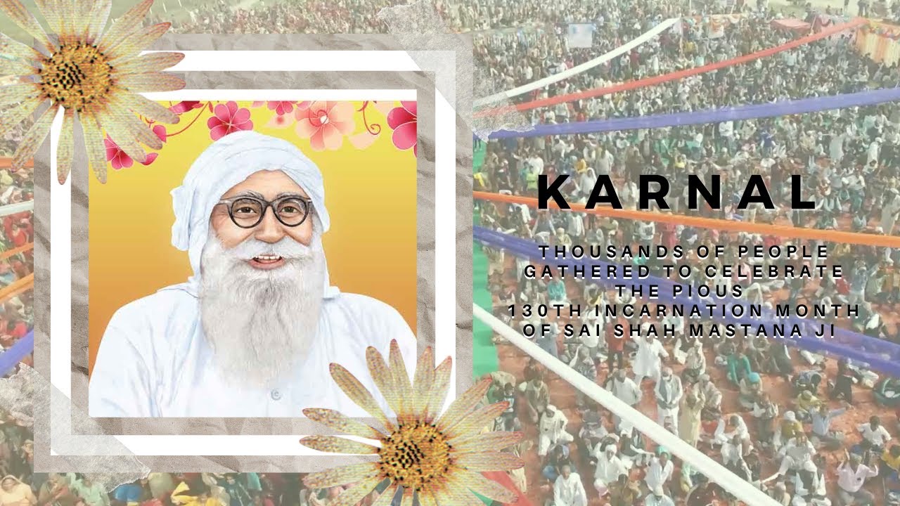 Karnal witnessed the endless enthusiasm of devotees who gathered to celebrate the Incarnation Month
