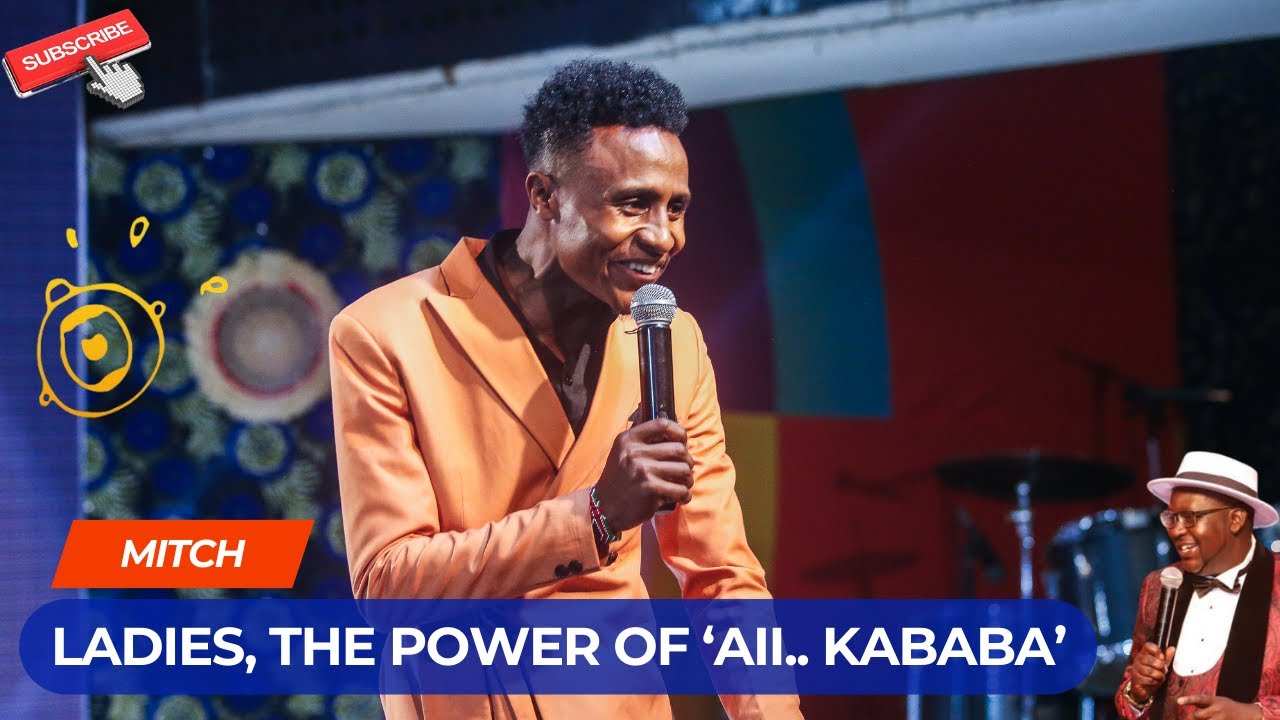 LADIES, THE POWER OF ‘AII... KABABA’     MITCH