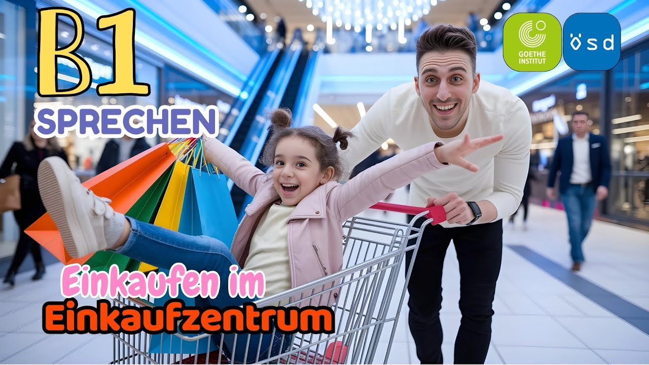 📘 موضوع پرتکرار آزمون B1 Goethe & ÖSD 🇩🇪 | Einkaufen im Einkaufszentrum 🛍️ (B1 Sprechen)