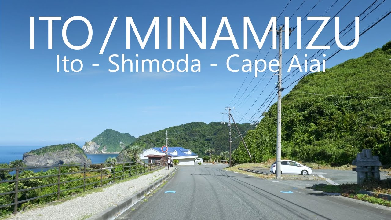4K Izu Drive Ito to Cape Aiai, Minamiizu Town 74km / 伊豆ドライブ伊東→下田→南伊豆
