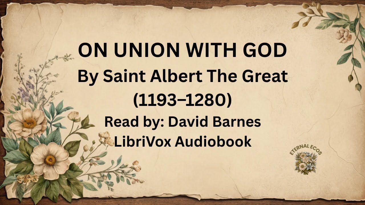 On Union with God by Saint Albert the Great - Full Audiobook #catholicsaint #christianaudiobook