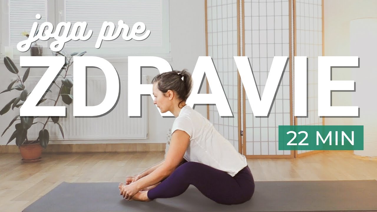 JOGA PRE ZDRAVIE (22 minút)