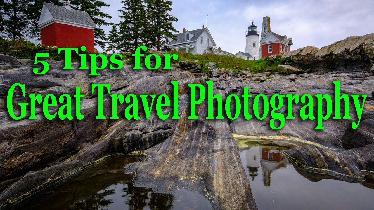 GREAT TRAVEL PHOTOS - 5 Tips to Get the Perfect Images
