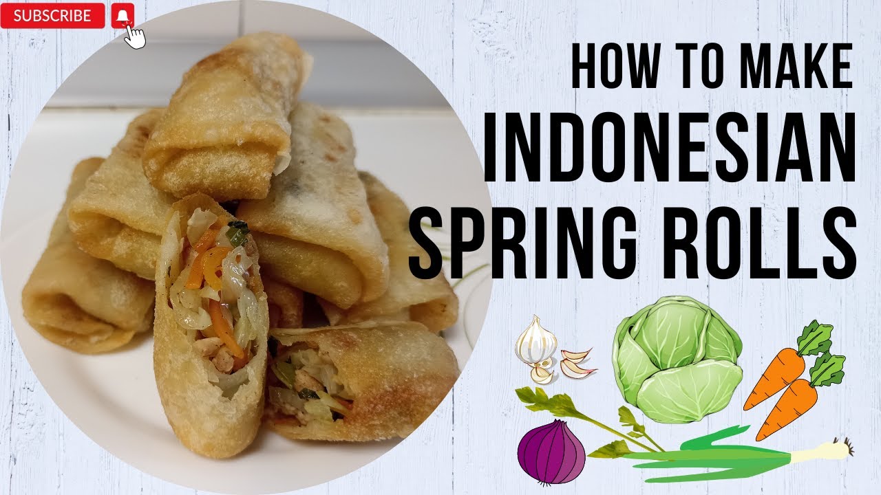 How to make Indonesian spring rolls aka 