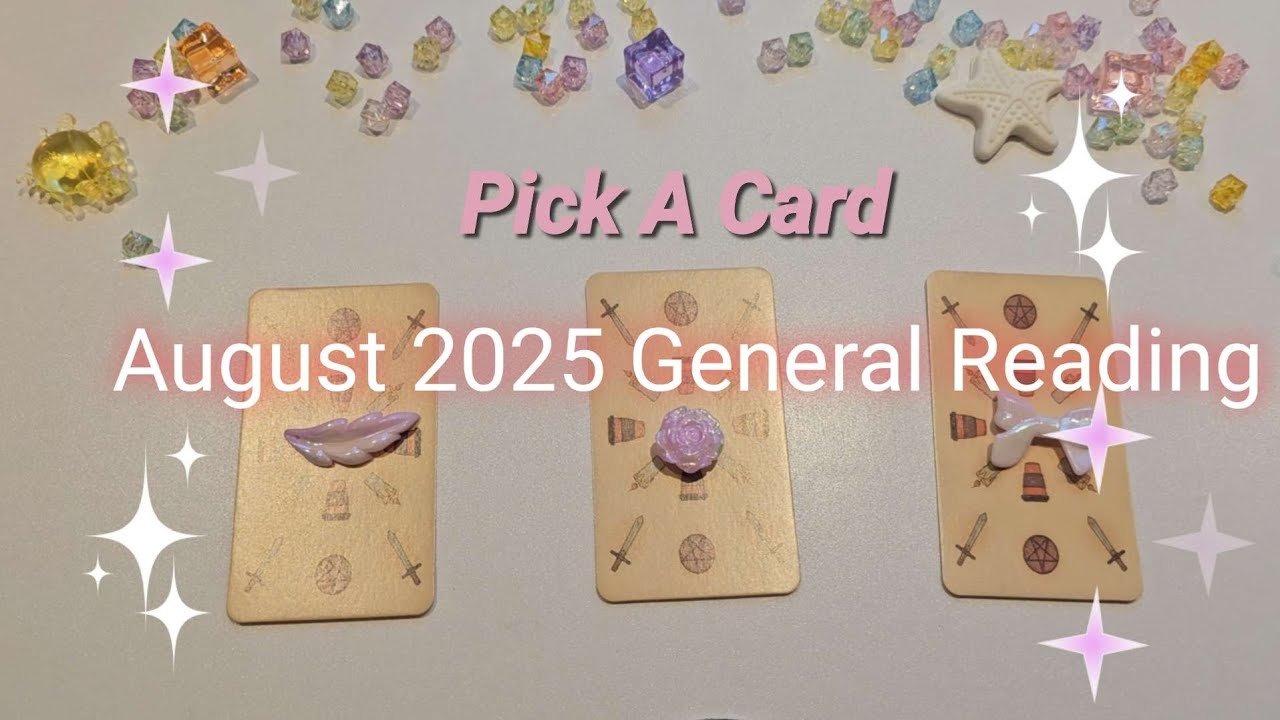 AUGUST 2025 General Reading ✨️🧚‍♀️🎀🏮August လမှာကိုယ့်ရဲ့ကံအ​ခြေ​အ​နေ ဘယ်လိုမျိုးရှိမလဲ?