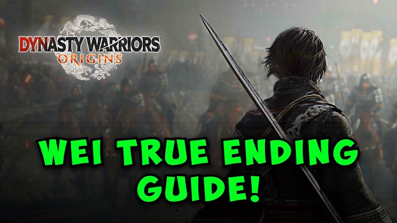Dynasty Warriors Origin Wei True Ending Guide (Cao Cao's Forces)