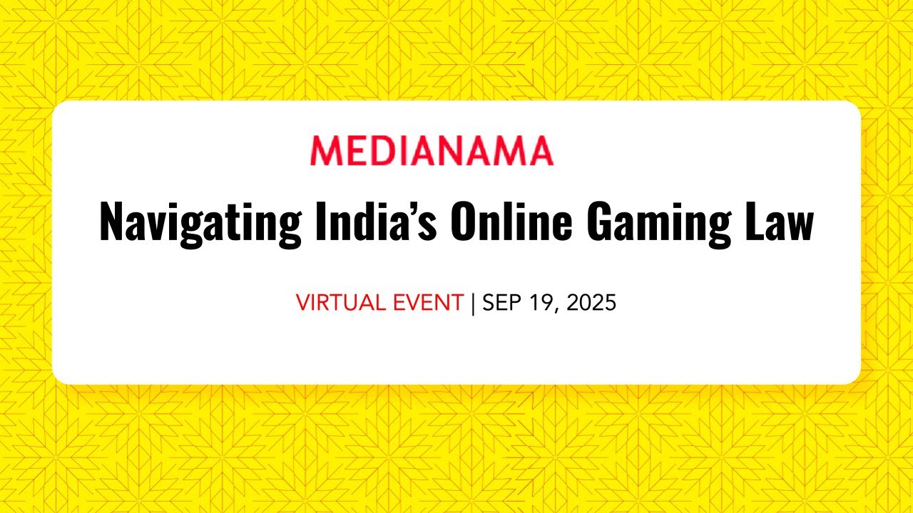 Navigating India’s Online Gaming Law | Sep 19, 2025