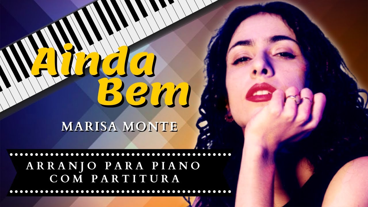 Ainda Bem - Marisa Monte | Com partitura para piano e teclado