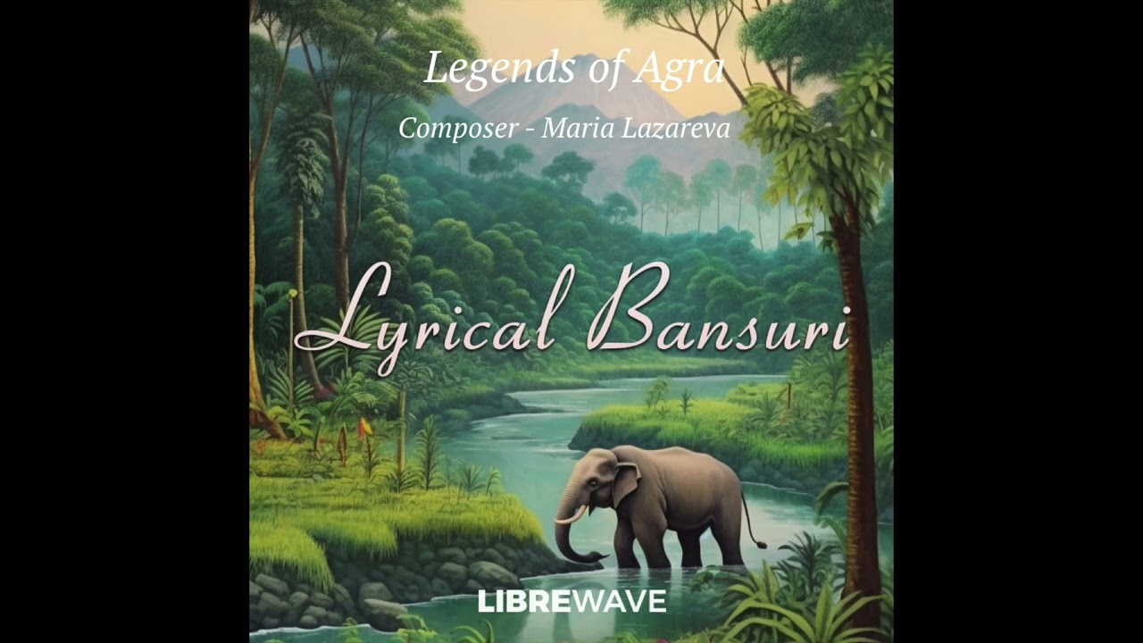 'Legends of Agra' (Official Demo for Libre Wave 'Lyrical Bansuri')