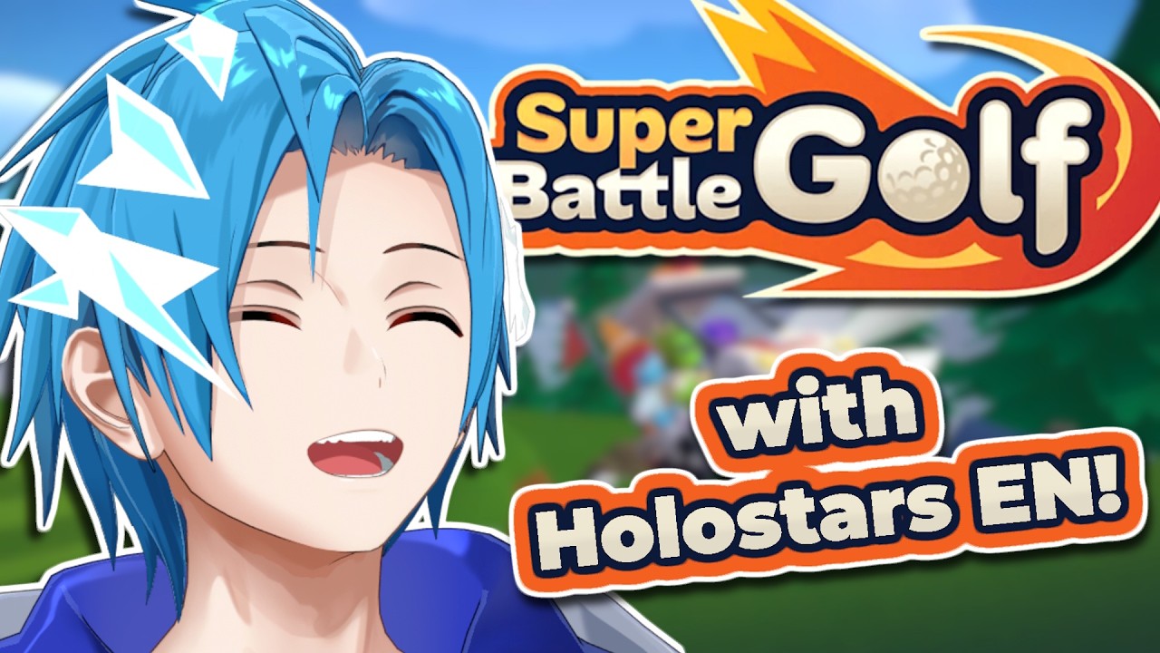 ✋😐🤚 ABSOLUTE CINEMA w/ HOLOSTARS EN ✋😐🤚 【⛳ SUPER BATTLE GOLF ⛳】 #AlTogether