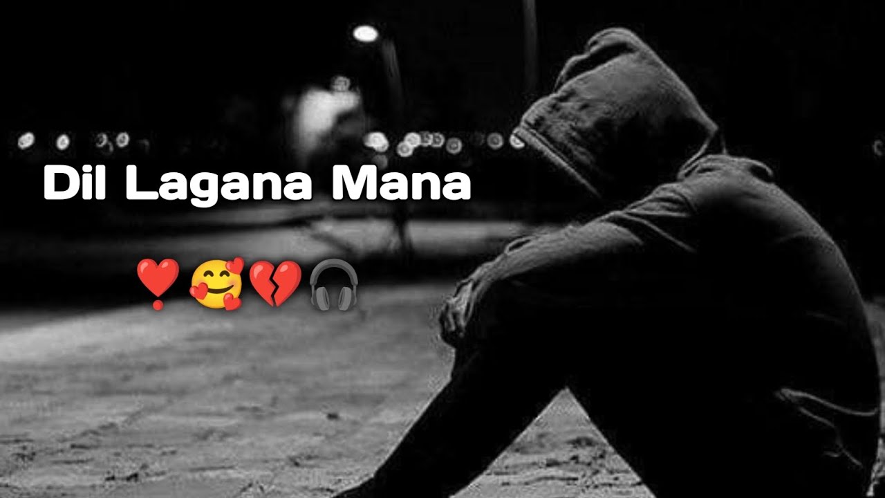 Dil Lagana Mana Tha | Heart Touching Hindi Love Song | Sad Romantic Lyrics @LofiSongs-r2y 