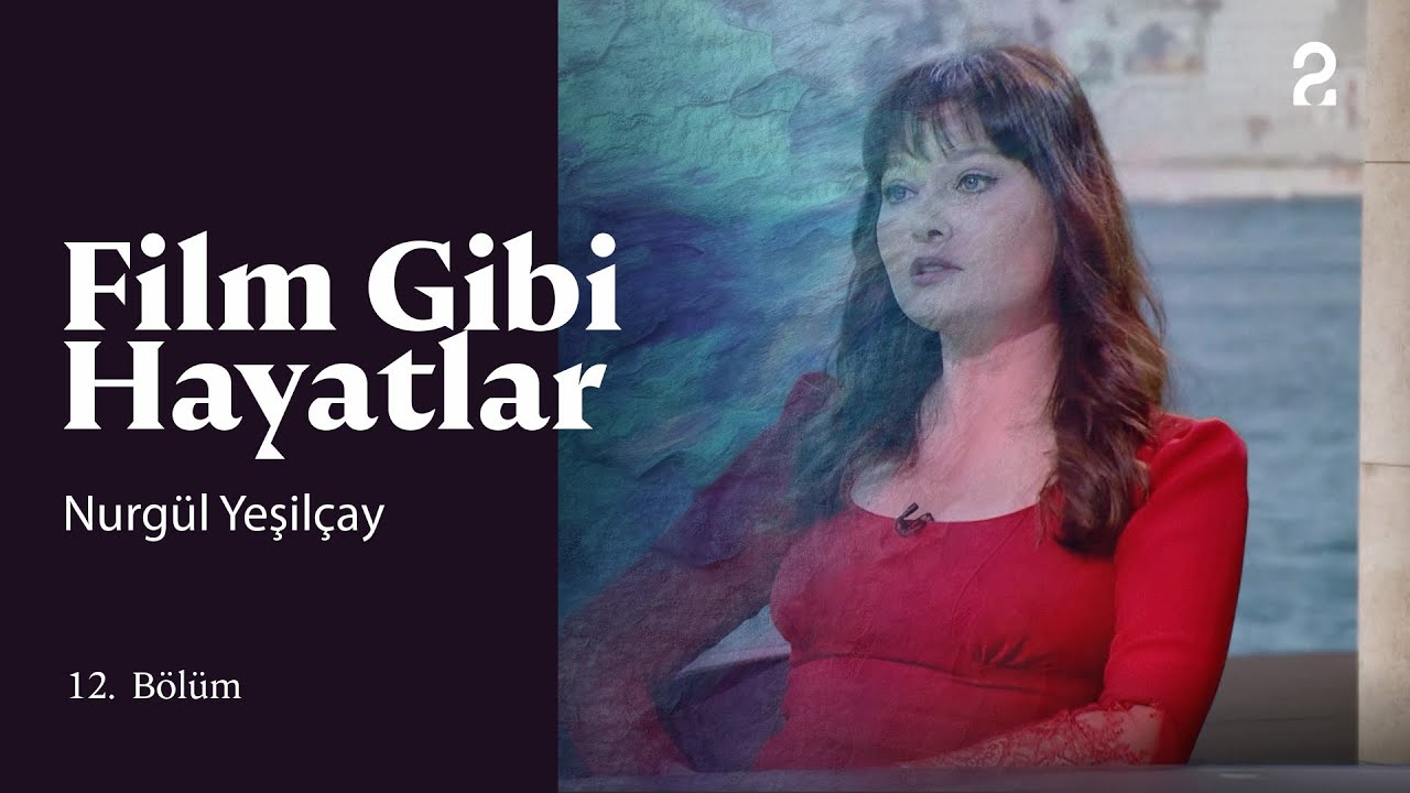 Nurgül Yeşilçay | Hülya Koçyiğit ile Film Gibi Hayatlar | 12. Bölüm @trt2