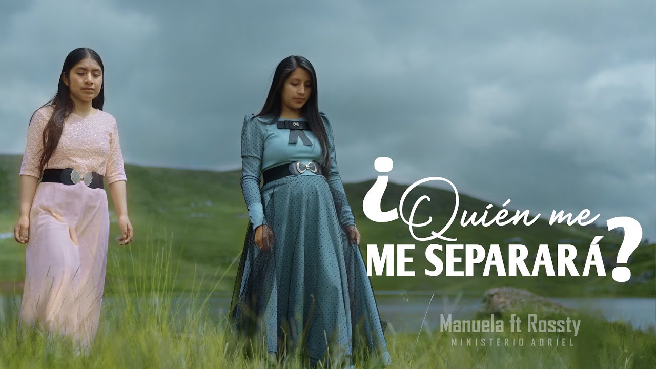 Quién me Separará ? // Manuela ft Rossy // Ministerio Adriel (Cover en Adoración 2024) - Videoficial