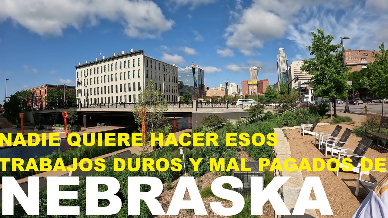 NO QUIERO TRABAJAR  EN ESOS  TRABAJOS DUROS Y MAL PAGADOS DE NEBRASKA