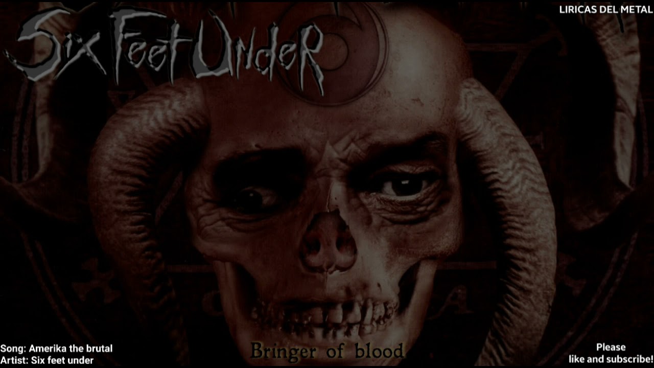 SIX FEET UNDER - AMERIKA THE BRUTAL (LYRICS ON SCREEN)