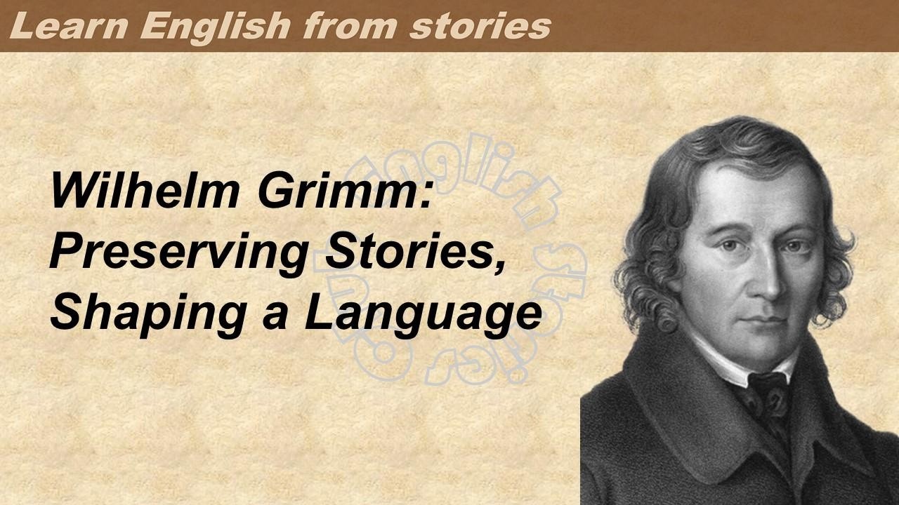 0224 | Wilhelm Grimm  | Learn English through stories | Graded Reader 3
