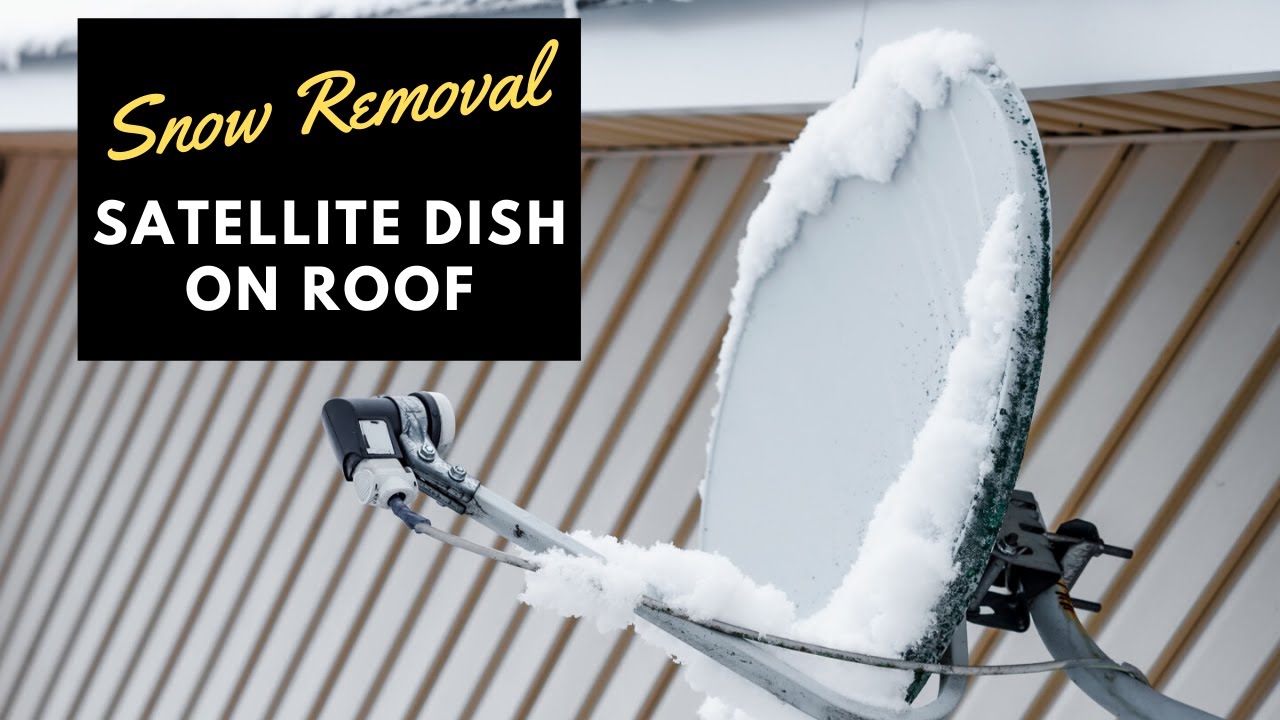 How to Remove Snow from Satellite Dish | Fast and Easy Instructions for Snow Removal