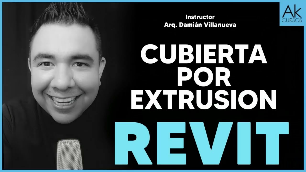 Cubierta por Extrusion Curso de Revit Arkitectonik Akcursos Instructor Damián Villanueva