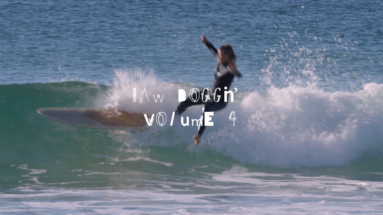 Raw Doggin' Volume 4 - Thomas Surfboards