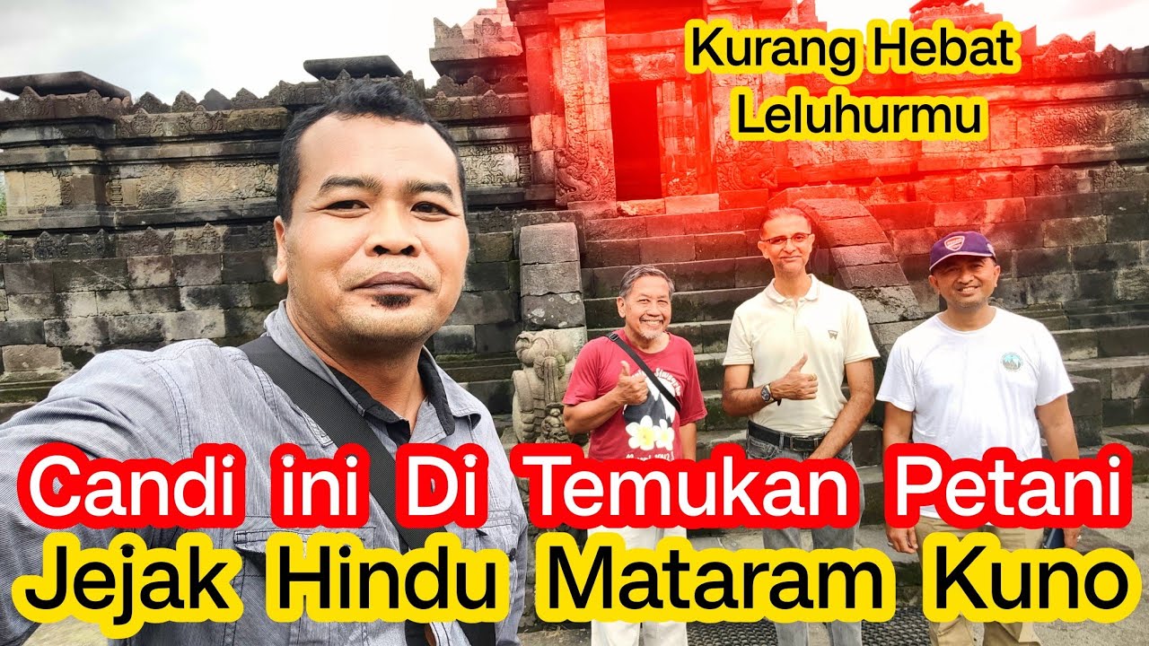 Ribuan tahun tertimbun tanah candi muncul kembali bukti jejak mataram hindu 