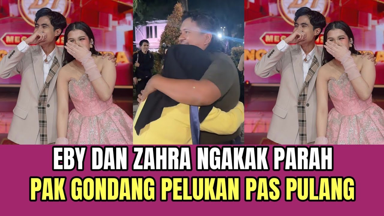HEBOH! Eby dan Zahra Ngakak Parah, Pak Gondang Pelukan Pas Pulang!