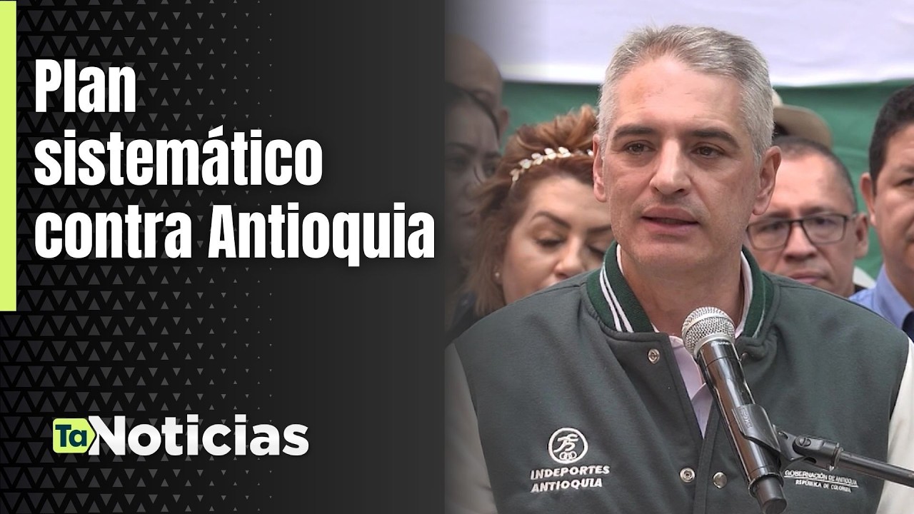 Plan sistemático contra Antioquia - Teleantioquia Noticias