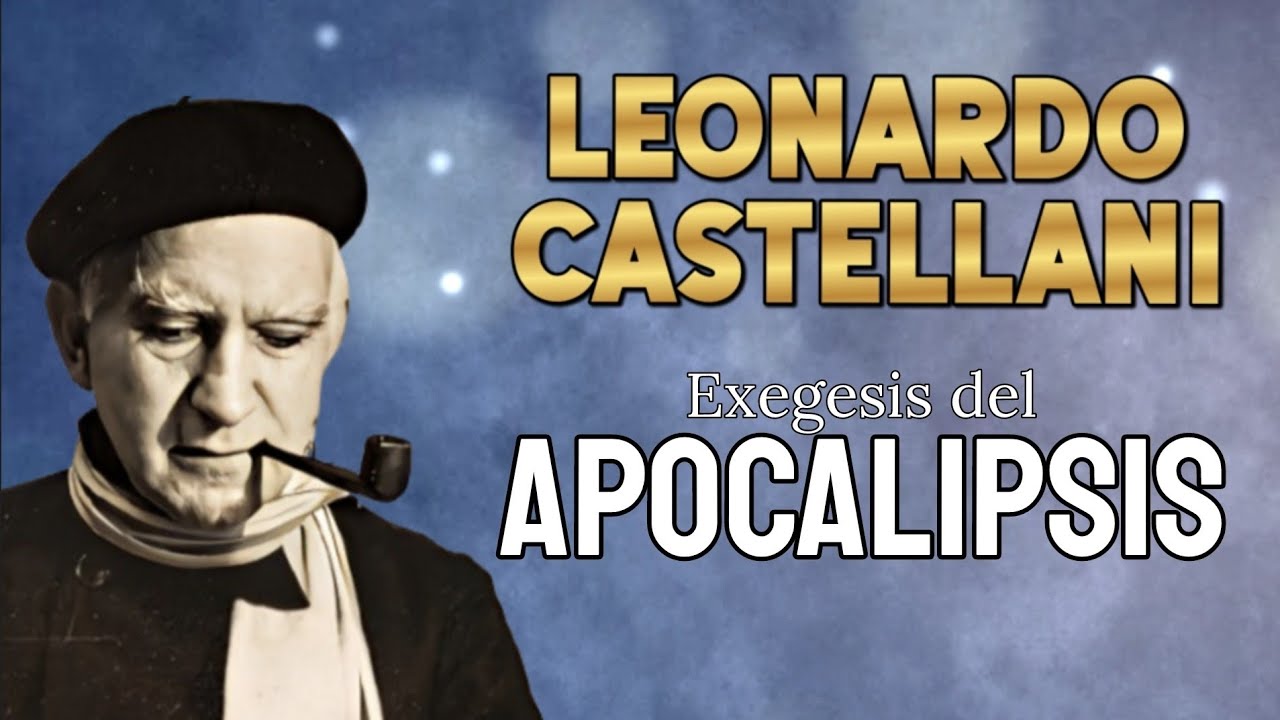 🔸Leonardo Castellani. Apocalipsis