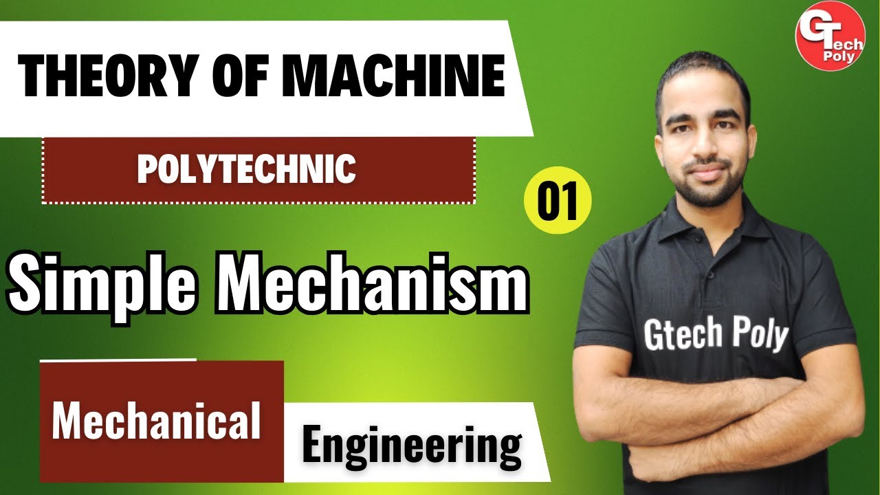 Theory of Machine | Lecture-1 | Chapter-1 Simple Mechanism (Part-1) | @gtechpoly