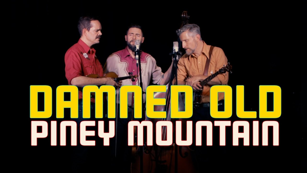 Damned Old Piney Mountain