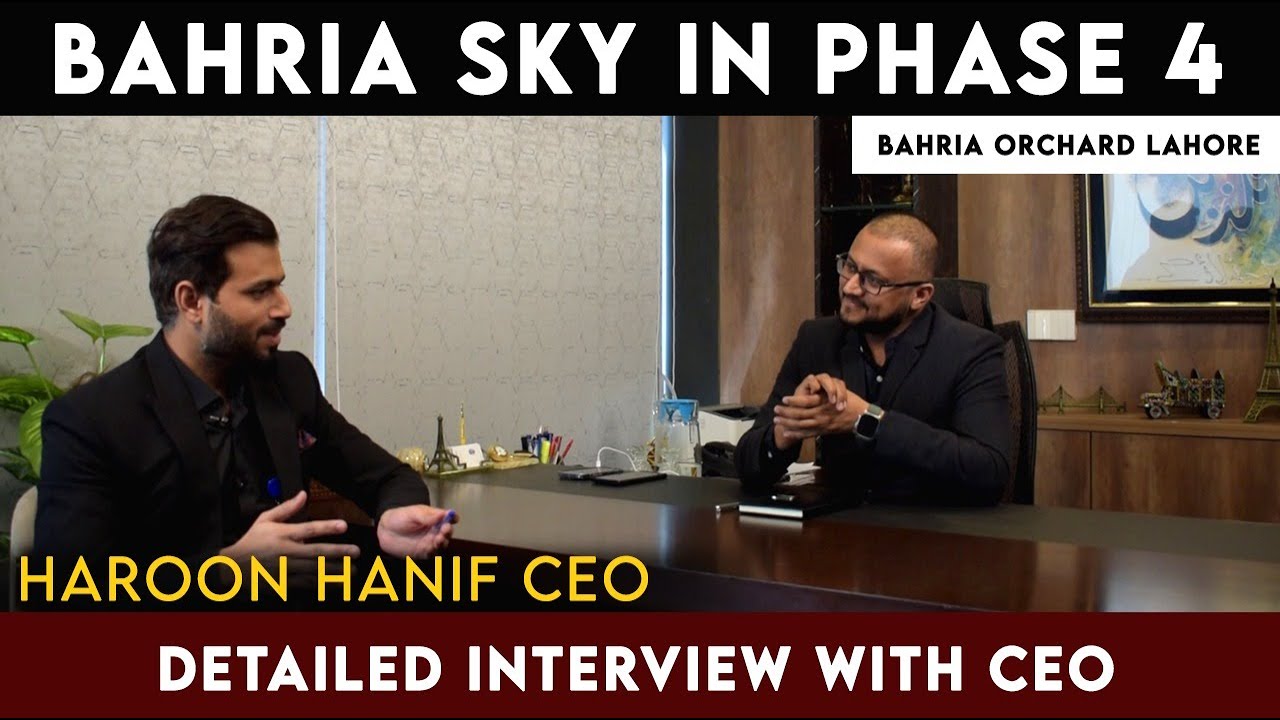 Bahria Orchard Phase 4 | Bahria sky | Detailed interview with CEO&nbsp;Haroon&nbsp;Hanif