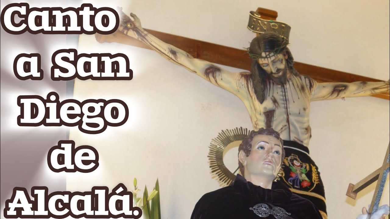 Canto a San Diego de Alcalá. 🙏🏻 