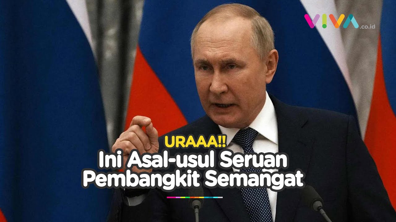Uraa! Seruan Pembangkit Semangat Khas Presiden Rusia