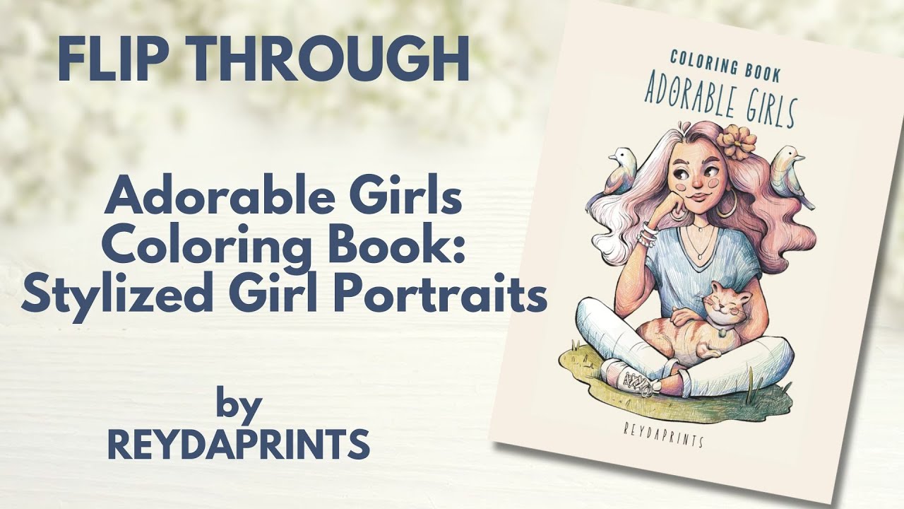 Flip Through  - Adorable Girls coloring book by Reyda Prints