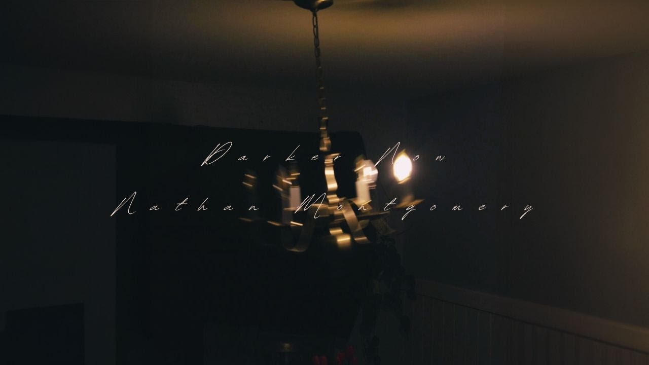 Nathan Montgomery - Darker Now (Official Lyric Video)