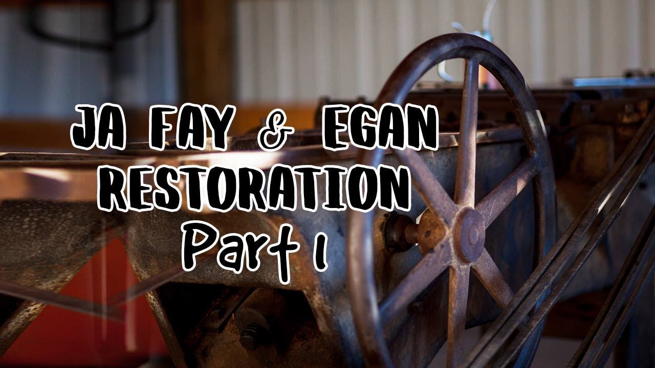 JA Fay & Egan Restoration Part 1