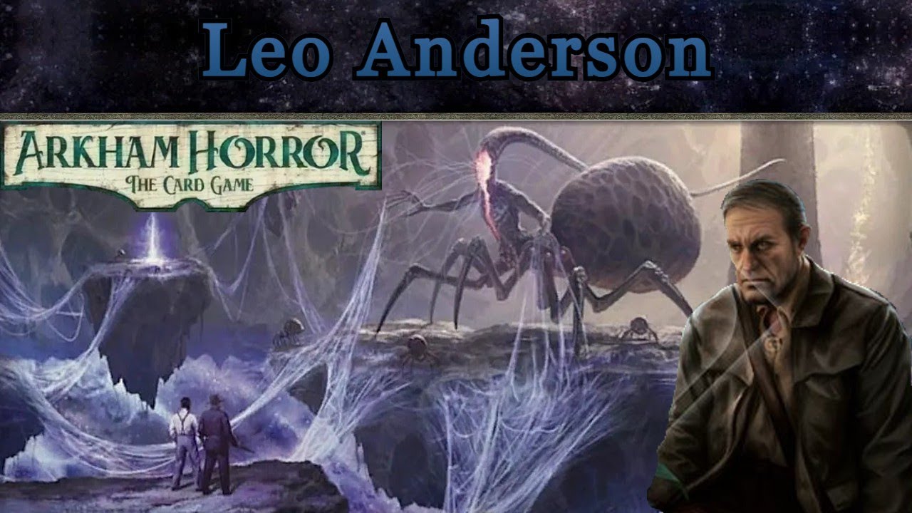 Leo Doesn't Get Enough Credit: An Arkham Horror Investigator Spotlight