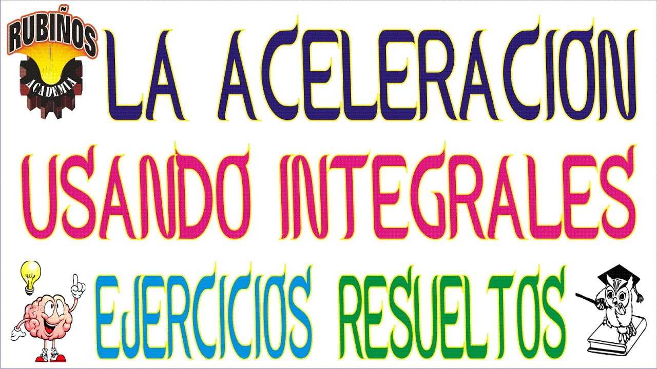 la aceleración y velocidad usando integrales ejercicios resueltos de cálculo-movimiento rectilíneo