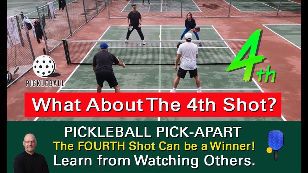 Pickleball!  The 4th Shot! Pickleball’s Hidden Game-Changer?