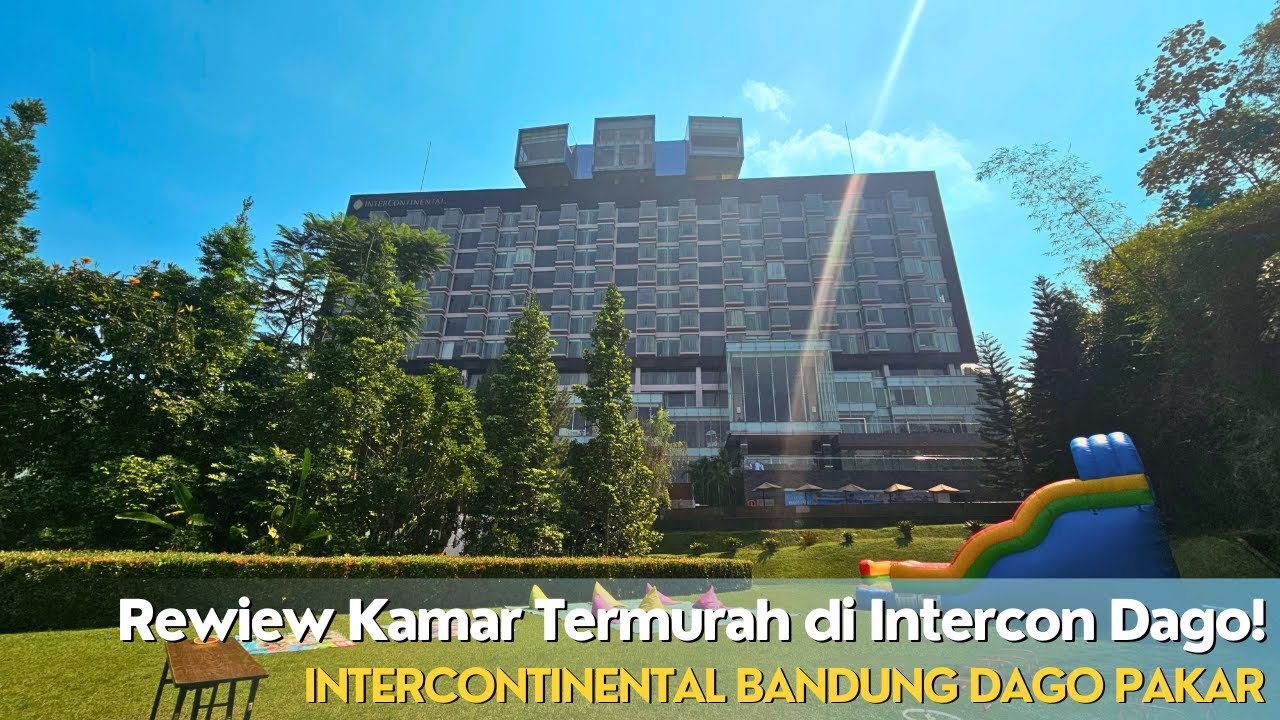 Review Kamar Termurah di Intercon | Hotel Bintang 5 Dago Bandung | Intercontinental Bandung Dago