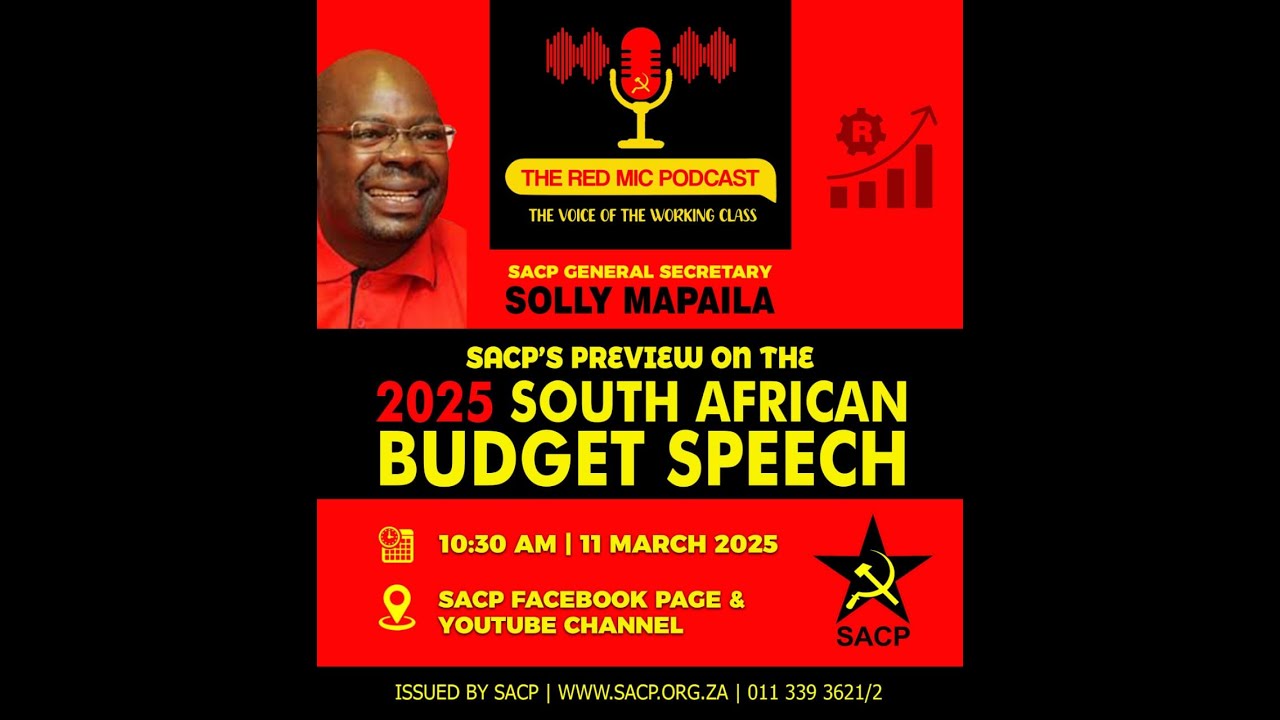 #RedMic SACP General Secretary, Cde Solly Mapaila on #RSA  Budget Speech