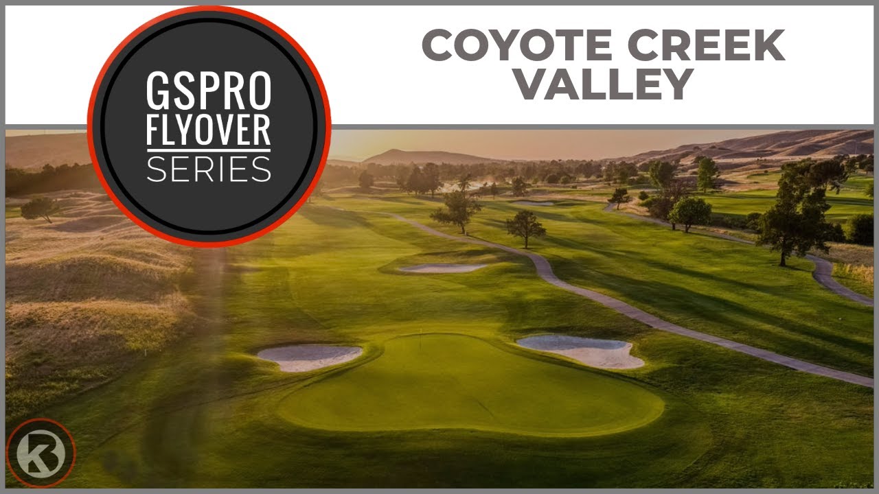 GSPro Course Flyover - Coyote Creek - Valley - Designed by KFG